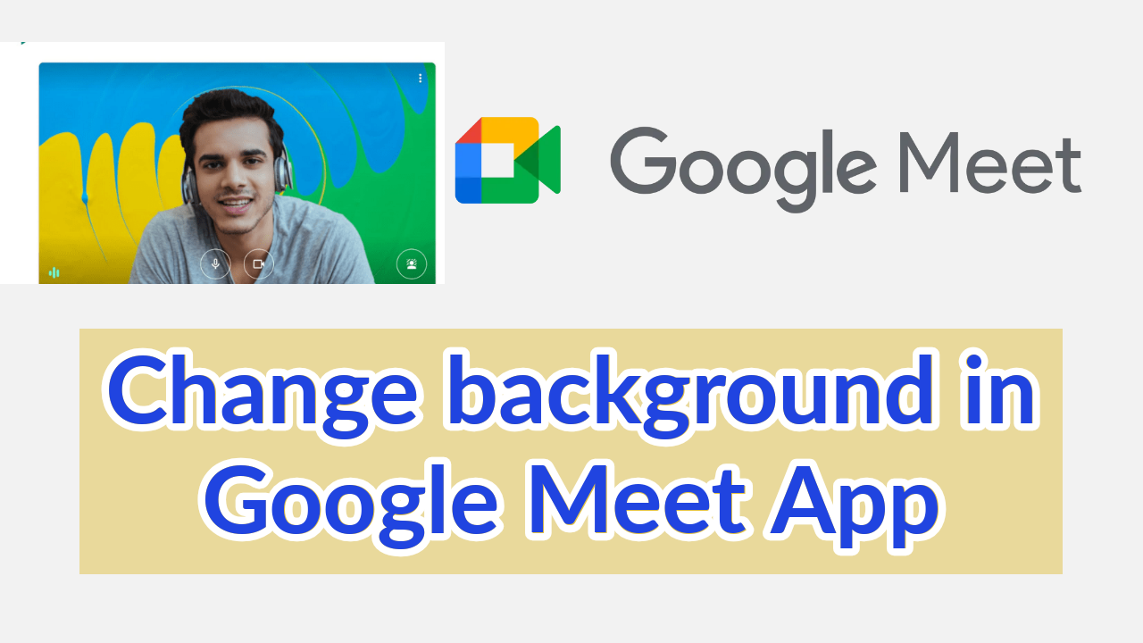 How To Change Background Image On Google Meet Android App Tech Treasure